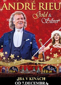 Vianoce Andrého Rieu 2024: Gold and Silver